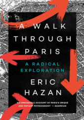 Okładka książki A Walk Through Paris:A Radical Exploration Eric Hazan