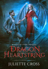Okładka książki Dragon Heartstring Juliette Cross