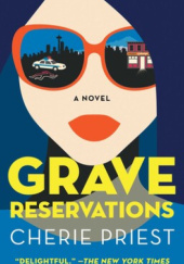 Okładka książki Grave Reservations Cherie Priest