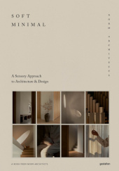 Okładka książki Soft minimal: A Sensory Approach to Architecture & Design Norm Architects