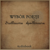 Okładka książki Wybór poezji Guillaume Apollinaire