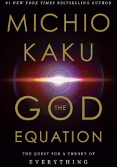 Okładka książki The God Equation: The Quest for a Theory of Everything Michio Kaku