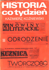 Okładka książki Historia co tydzień: szkice o tygodnikach społeczno-kulturalnych 1944-1950 Kazimierz Koźniewski