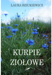 Okładka książki KURPIE ZIOŁOWE Laura Bziukiewicz