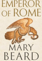 Okładka książki Emperor of Rome Mary Winifred Beard