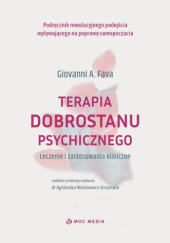 Okładka książki Terapia dobrostanu psychicznego. Leczenie i zastosowania kliniczne Giovanni A. Fava
