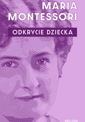 Okładka książki Odkrycie dziecka Maria Montessori