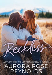 Okładka książki Reckless Aurora Rose Reynolds