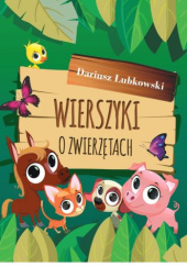 Okładka książki Wierszyki o zwierzętach Dariusz Łubkowski
