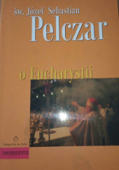 Okładka książki O Eucharystii Józef Sebastian Pelczar