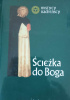 Okładka książki Ścieżka do Boga Mistrz Eckhart,&nbsp;Henryk Suzo OP,&nbsp;Jan Tauler OP