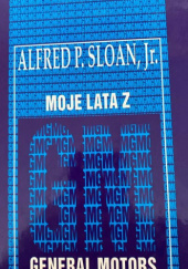 Okładka książki Moje lata z General Motors Alfred P. Sloan