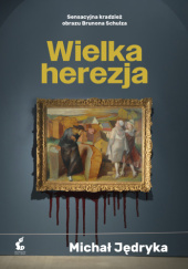 Okładka książki Wielka herezja Michał Jędryka