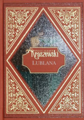 Okładka książki Lublana Józef Ignacy Kraszewski