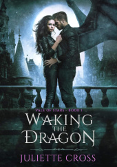 Okładka książki Waking the Dragon Juliette Cross