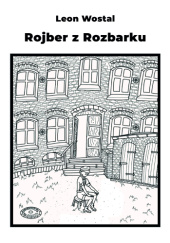 Okładka książki Rojber z Rozbarku Leon Wostal