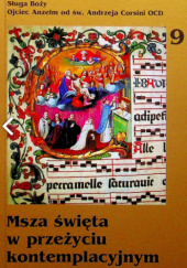 Okładka książki Msza święta w przeżyciu kontemplacyjnym Anzelm Gądek