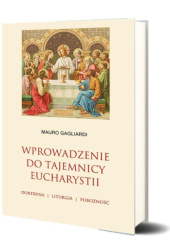 Okładka książki Wprowadzenie do tajemnicy Eucharystii Mauro Gagliardi