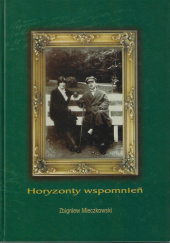 Okładka książki Horyzonty wspomnień Zbigniew Mieczkowski