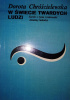 Okładka książki W świecie twardych ludzi. Kartki z życia i twórczości Antoniny Sokolicz Dorota Chróścielewska