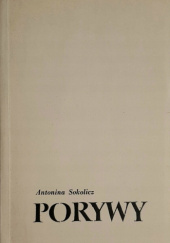 Okładka książki Porywy Antonina Sokolicz