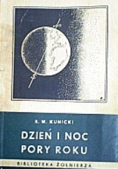 Okładka książki Dzień i noc: Pory roku R. W. Kunicki