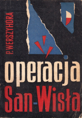 Okładka książki Operacja San-Wisła. Wspomnienia partyzanta Petro Werszyhora