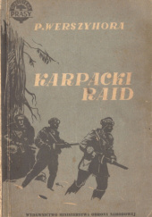 Okładka książki Karpacki raid. Tom 1 Petro Werszyhora