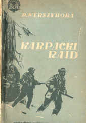 Okładka książki Karpacki raid. Tom 2 Petro Werszyhora