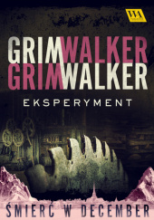 Okładka książki Eksperyment Caroline Grimwalker, Leffe Grimwalker