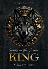Okładka książki Heavy is the Crown. KING Anna Piwnicka