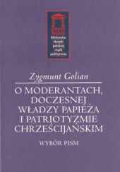 Okładka książki O moderantach, doczesnej władzy papieża i patriotyzmie chrześcijańskim Golian Zygmunt