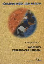 Okładka książki Podstawy zarządzania kadrami Krystyna Serafin