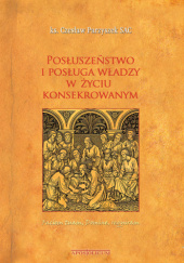 Okładka książki Posłuszeństwo i posługa wiary w życu konsekrowanym Czesław Parzyszek