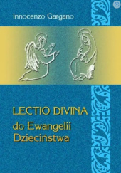 Okładka książki Lectio Divina do Ewangelii Dzieciństwa Innocenzo Gargano OSB Cam