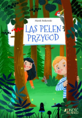 Okładka książki Las pełen przygód Marek Stokowski