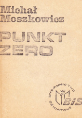 Okładka książki Punkt zero Michał Moszkowicz