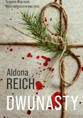 Okładka książki Dwunasty Aldona Reich