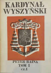 Kardynał Wyszyński. tom 1 cz.1