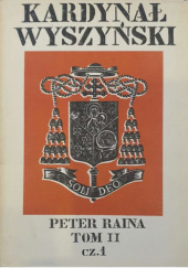 Okładka książki Kardynał Wyszyński. T.2 cz.1 Peter Raina