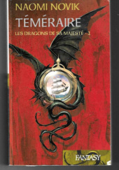 Okładka książki Les dragons de sa majeste! Naomi Novik
