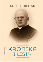 Okładka książki Kronika i listy Jan Mika CR