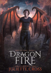 Okładka książki Dragon Fire Juliette Cross