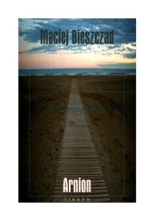 Okładka książki Arnion Maciej Bieszczad