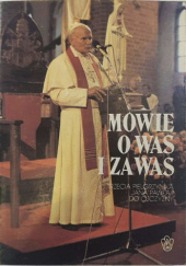 Okładka książki Mówię o Was i za Was Jan Paweł II (papież)