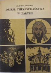 Okładka książki Dzieje chrześcijaństwa w zarysie Daniel Olszewski