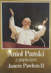 Okładka książki Anioł Pański z Papieżem Janem Pawłem II. tom 1 Jan Paweł II (papież)