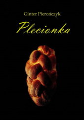 Okładka książki Plecionka Ginter Pierończyk