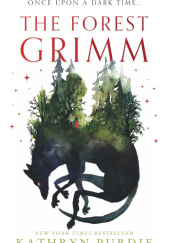 Okładka książki The Forest Grimm Kathryn Purdie