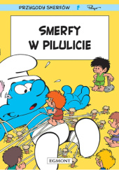 Okładka książki Smerfy w Pilulicie Thierry Culliford, Pascal Garray, Alain Jost